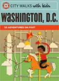 City Walks with Kids: Washington, D.C.