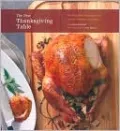 The New Thanksgiving Table: An American Celebration of Family, Friends, and Food