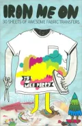 Iron Me On: 30 Awesome Fabric Transfers