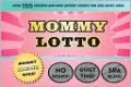 Mommy Lotto: Over 100 Scratch-and-Win Lottery Tickets for One Lucky Mom