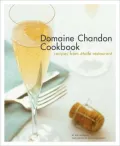 The Domaine Chandon Cookbook: Recipes from Etoile Restaurant