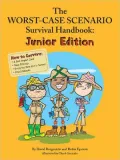 The Worst-Case Scenario Survival Handbook: Junior Edition