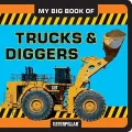 My Big Book of Trucks and Diggers
