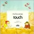 The Five Senses: Touch