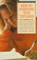 Keys to Parenting Your Teenager