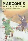 Marconi's Battle for Radio (Science Stories Series)