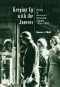 Keeping Up with the Joneses: Envy in American Consumer Society, 1890-1930