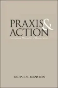 Praxis and Action: Contemporary Philosophies of Human Activity