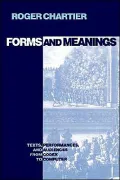 Forms and Meanings: Texts, Performances, and Audiences from Codex to Computer