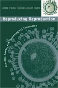 Reproducing Reproduction: Kinship, Power, and Technological Innovation