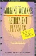The New Working Woman's Guide to Retirement Planning: Saving and Investing Now for a Secure Future