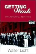 Getting Work: Philadelphia, 1840-1950