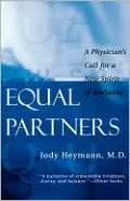 Equal Partners: A Physician's Call for a New Spirit of Medicine