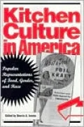 Kitchen Culture in America: Popular Representations of Food, Gender, and Race