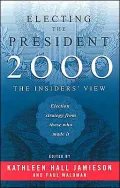 Electing the President, 2000: The Insiders' View