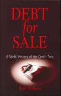 Debt for Sale: A Social History of the Credit Trap