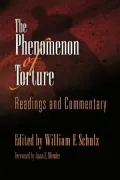 The Phenomenon of Torture: Readings and Commentary