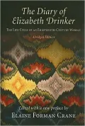 The Diary of Elizabeth Drinker: The Life Cycle of an Eighteenth-Century Woman