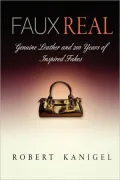 Faux Real: Genuine Leather and 200 Years of Inspired Fakes