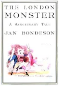 The London Monster : A Sanguinary Tale