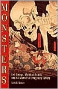 Monsters : Evil Beings, Mythical Beasts, and All Manner of Imaginary Terrors