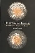 The Typological Imaginary: Circumcision, Technology, History