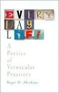 Everyday Life: A Poetics of Vernacular Practices