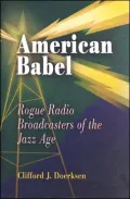 American Babel: Rogue Radio Broadcasters of the Jazz Age