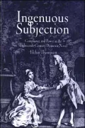 Ingenuous Subjection: Compliance and Power in the Eighteenth-Century Domestic Novel
