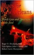 Blues for New Orleans: Mardi Gras and America's Creole Soul