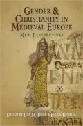 Gender and Christianity in Medieval Europe: New Perspectives