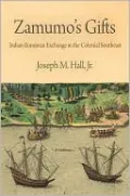 Zamumo's Gifts: Indian-European Exchange in the Colonial Southeast