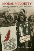 Moral Minority: The Evangelical Left in an Age of Conservatism