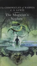 The Magician's Nephew (Chronicles of Narnia Series #1)
