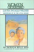 Laura Ingalls Wilder: Growing up in the Little House