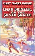 Hans Brinker or the Silver Skates