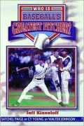 Who is Baseball's Greatest Pitcher?