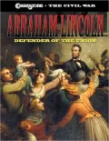 Abraham Lincoln: Defender of the Union (Civil War Series)