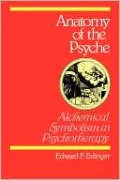 Anatomy of the Psyche : Alchemical Symbolism in Psychotherapy