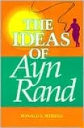 The Ideas of Ayn Rand