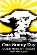 One Sunny Day: A Child's Memories of Hiroshima