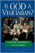 Is God a Vegetarian?: Christianity, Vegetarianism, and Animal Rights