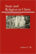 State and Religion in China: Historical and Textual Perspectives