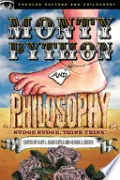 Monty Python And Philosophy Nudge Nudge, Think Think!
