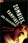Zombies, Vampires, and Philosophy by Richard Greene — book cover