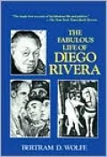 The Fabulous Life Of Diego Rivera