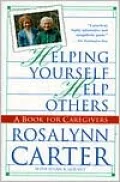 Helping Yourself Help Others : A Book for Caregivers