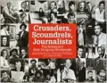 Crusaders, scoundrels, journalists