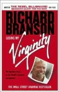 Losing My Virginity; How I've Survived, Had Fun, and Made a Fortune Doing Business My Way