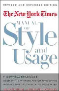 The New York Times Manual of Style and Usage, Revised and Expanded Edition